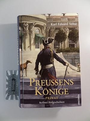 Image du vendeur pour Preuens Knige privat : Berliner Hofgeschichten. mis en vente par Druckwaren Antiquariat