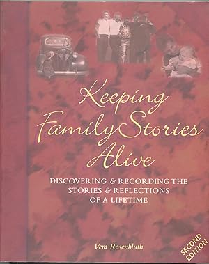 Seller image for Keeping Family Stories Alive: Discovering and Recording the Stories and Reflections of a Lifetime for sale by The Green Arcade