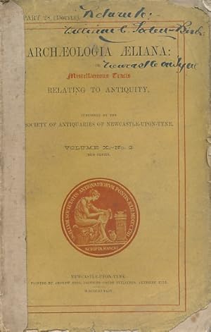 Image du vendeur pour Archaeologia Aeliana: or, Miscellaneous Tracts Relating to Antiquity. The Society of Antiquaries of Newcastle upon Tyne. New Series. Part 28. 1884 mis en vente par Barter Books Ltd