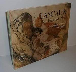 Lascaux en Périgord Noir. Environnement, art pariétal et conservation. Préface de Pierre P. Grass...