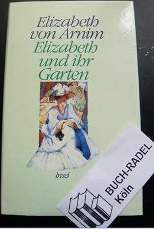 Elizabeth und ihr Garten. Roman. Aus dem Englischen von Adelheid Dormagen.