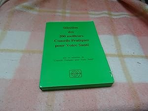 Sélection Des 200 Meilleurs Conseils Pratiques Pour Votre Santé Par La Rédaction De Conseils Prat...