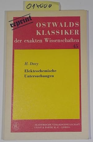 Bild des Verkufers fr Elektrochemische Untersuchungen - Ostwalds Klassiker der exakten Wissenschaften Nr. 45 zum Verkauf von Antiquariat Trger