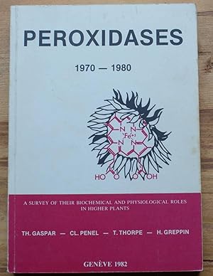 Seller image for Peroxidases 1970-1980 - A survey of their biochemical and physiological roles in higher plants for sale by Aberbroc