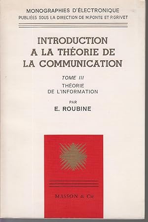 Imagen del vendedor de INTRODUCION A LA THEORIE DE LA COMMUNICATION. Tome III : Thorie de l'information a la venta por CANO