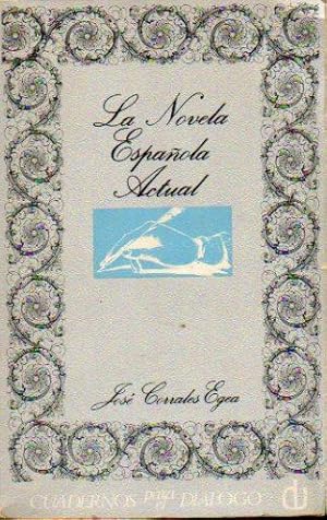 Imagen del vendedor de LA NOVELA ESPAOLA ACTUAL. 1 edicin. a la venta por angeles sancha libros