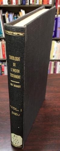Theologie De L'Ancien Testament: Tome I, Dieu (Bibliotheque De Theologie, Serie III, Vol. 2)