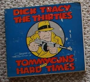 Image du vendeur pour Dick Tracy, the Thirties: Tommy Guns and Hard Times mis en vente par Comic World