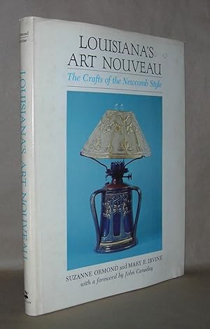Bild des Verkufers fr LOUISIANA'S ART NOVEAU The Crafts of the Newcomb Style zum Verkauf von Evolving Lens Bookseller