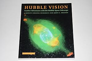 Hubble Vision - Further Adventures With The Hubble Space Telescope