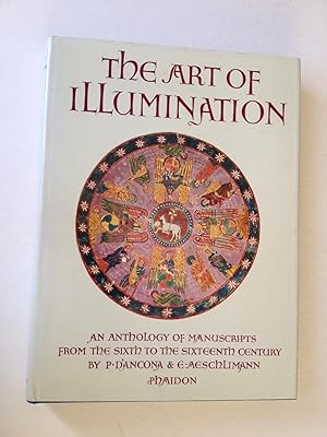 Imagen del vendedor de The Art of Illumination. An Anthology of Manuscripts from The Sixth to the Sixteenth Century. a la venta por Book Souk