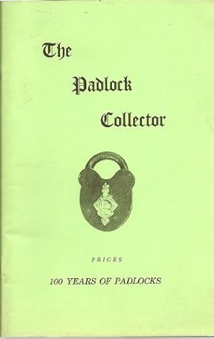 Bild des Verkufers fr The Padlock Collector: Illustrations and Prices of 350 Padlocks of the Past 100 Years zum Verkauf von North American Rarities