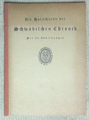 Imagen del vendedor de Die Holzschnitte der Schwbischen Chronik. a la venta por Antiquariat Johann Forster
