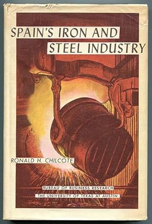 Spain's Iron and Steel Industry (Research Monograph No. 32)