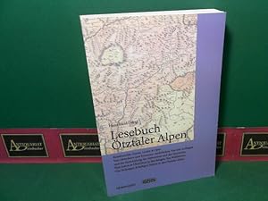 Bild des Verkufers fr Lesebuch tztaler Alpen - Reiseberichte. Poesie. Lieder und Oper. Von Gletschern und Fernersee-Ausbrchen. Von den Anfngen und der Entwicklung des Alpinismus und des Tourismus. zum Verkauf von Antiquariat Deinbacher