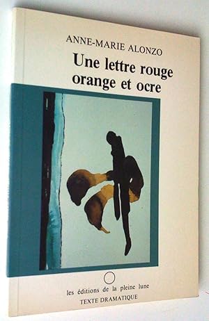 Seller image for Une lettre rouge orange et ocre for sale by Claudine Bouvier