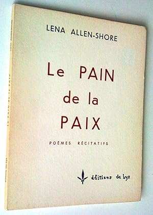 Seller image for Le pain de la paix. Pomes rcitatifs et prose for sale by Claudine Bouvier