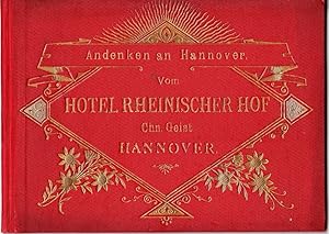 ANDENKEN an Hannover. Vom Hotel Rheinischer Hof Chn. Geist. Hannover, gegenüber dem Bahnhof.