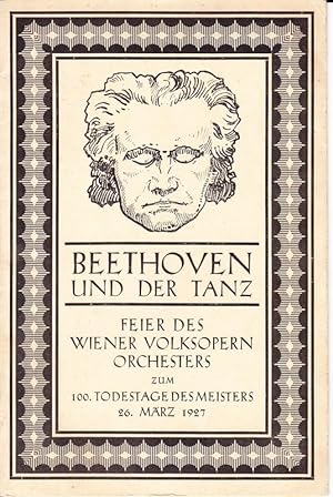 BEETHOVEN UND DER TANZ. Gedenkfeier zum 100. Todestage Ludwig van Beethovens veranstaltet vom Orc...
