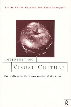 Bild des Verkufers fr Interpreting visual culture. Explorations in the hermeneutics of the visual. zum Verkauf von Fundus-Online GbR Borkert Schwarz Zerfa