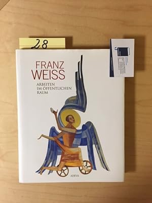 Seller image for Franz Weiss - Arbeiten im ffentlichen Raum for sale by Bookstore-Online