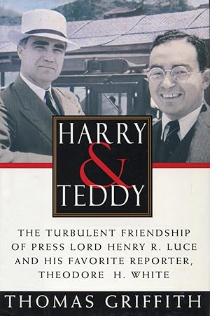 Imagen del vendedor de Harry and Teddy: Lord Henry R. Luce and His Favorite Reporter, Theodore H. White a la venta por Kenneth A. Himber