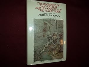 Seller image for The Romance of King Arthur and His Knights of the Round Table. for sale by BookMine