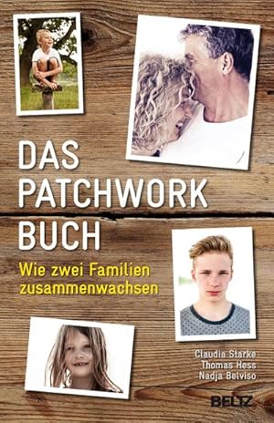 Bild des Verkufers fr Das PatchworkBuch : Wie zwei Familien zusammenwachsen zum Verkauf von AHA-BUCH GmbH