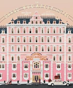 Seller image for The Wes Anderson Collection: The Grand Budapest Hotel (Hardcover) for sale by Grand Eagle Retail