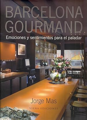 Imagen del vendedor de Barcelona Gourmand. Emociones y sentimientos para el paladar a la venta por Libreria Sanchez