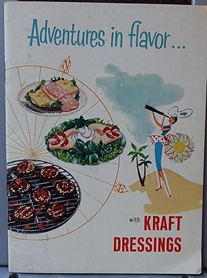 Bild des Verkufers fr Adventures in Flavor with Kraft Dressings zum Verkauf von Faith In Print