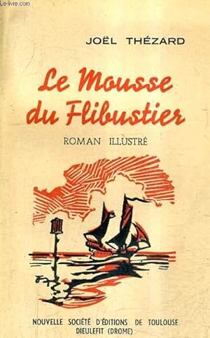 Bild des Verkufers fr LE MOUSSE DU FLIBOUSTIER - ROMAN ILLUSTRE. zum Verkauf von Le-Livre