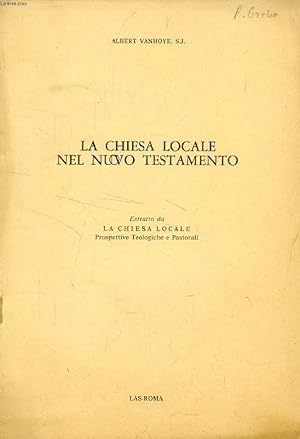 Seller image for LA CHIESA LOCALE NEL NUOVO TESTAMENTO (ESTRATTO) for sale by Le-Livre