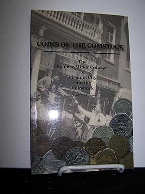 Coins of the Comstock: The Pioneer Minor Coinage of Virginia City and the Comstock.