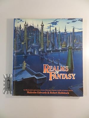 Realms of Fantasy : An illustrated exploration of ten of the most famous worlds in fantasy fiction.