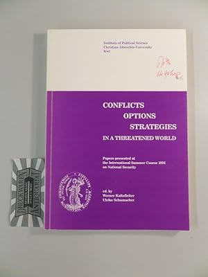 Seller image for Conflicts, options, strategies in a threatened world. Papers presented at the International Summer Course 1993 on National Security. Institute of Political Science, Christian-Albrechts-University, Kiel. for sale by Druckwaren Antiquariat