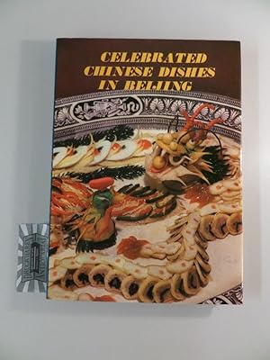 Seller image for Celebrated Chinese dishes in Beijing. for sale by Druckwaren Antiquariat