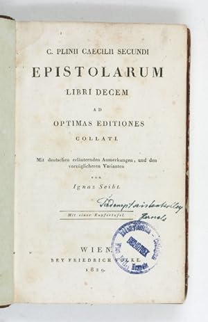 Bild des Verkufers fr Epistolarum libri decem ad optimas editiones collati. Mit deutschen erluternden Anmerkungen, und den vorzglicheren Varianten von Ignaz Seibt. zum Verkauf von Antiquariat INLIBRIS Gilhofer Nfg. GmbH