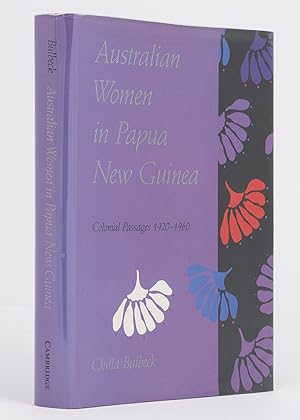 Bild des Verkufers fr Australian Women in Papua New Guinea. Colonial Passages, 1920-1960 zum Verkauf von Michael Treloar Booksellers ANZAAB/ILAB