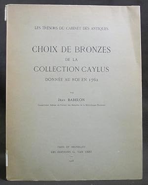 Choix De Bronzes de La Collection Caylus. Donnée Au Roi En 1762