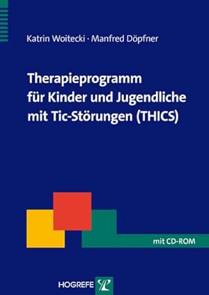Seller image for Therapieprogramm fr Kinder und Jugendliche mit Tic-Strungen (THICS) for sale by Rheinberg-Buch Andreas Meier eK