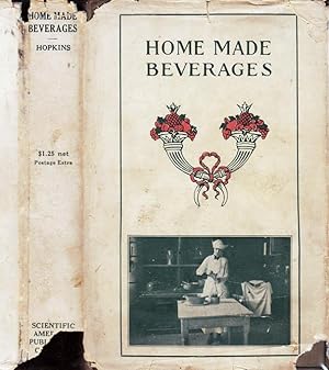 Immagine del venditore per Home Made Beverages, The Manufacture of Non-Alcoholic and Alcoholic Drinks in the Household [COCKTAILS] venduto da Babylon Revisited Rare Books