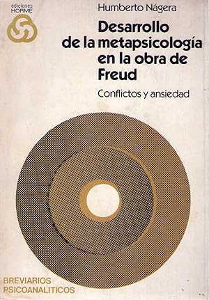 DESARROLLO DE LA METAPSICOLOGIA EN LA OBRA DE FREUD. Conflictos y ansiedad. Prefacio Anna Freud. ...