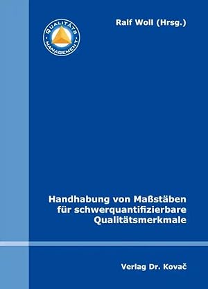 Seller image for Handhabung von Ma stäben für schwerquantifizierbare Qualitätsmerkmale, for sale by Verlag Dr. Kovac GmbH