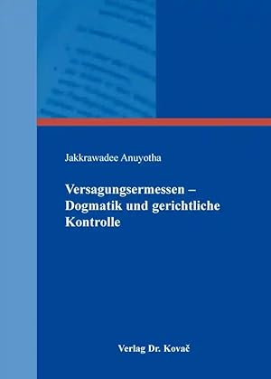 Imagen del vendedor de Versagungsermessen - Dogmatik und gerichtliche Kontrolle, a la venta por Verlag Dr. Kovac GmbH