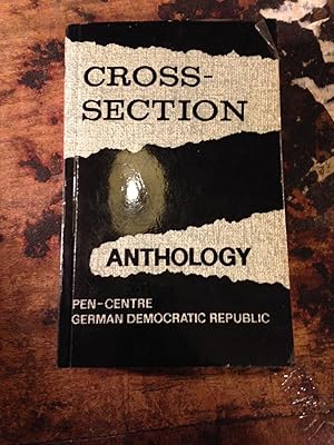 Imagen del vendedor de Cross-Section : Anthology of the PEN Centre German Democratic Republic a la venta por Ripping Yarns