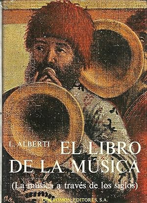 Seller image for EL LIBRO DE LA MUSICA. LA MUSICA A TRAVES DE LOS SIGLOS. for sale by Librera Javier Fernndez
