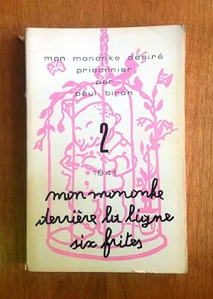 Seller image for Mon mononke Dsir prisonnier. Tome 2. 1941. Mon mononke derrire la ligne six frites for sale by Les bouquins d'Alain
