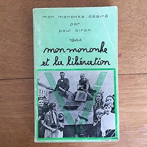 Seller image for Mon mononke Dsir. Tome 5. 1944. Mon mononke et la libration for sale by Les bouquins d'Alain