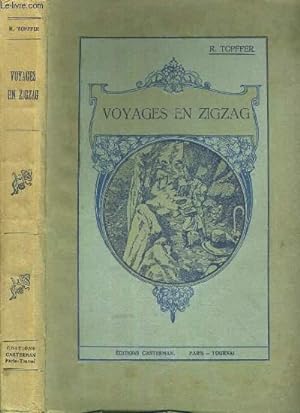 Bild des Verkufers fr VOYAGES EN ZIGZAG - EXCURSIONS D'UN PENSIONNAT EN VACANCES zum Verkauf von Le-Livre